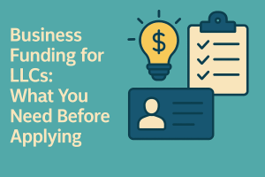 business funding for llcs what you need before applying