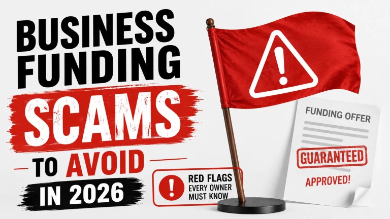 business funding scams to avoid in 2026 (red flags every owner must know)
