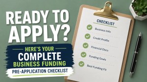 ready to apply? here's your complete business funding pre application checklist