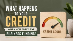 what happens to your credit when you apply for business funding?